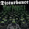 Disturbance - Tox Populi (feat. Sparky Phillips)
